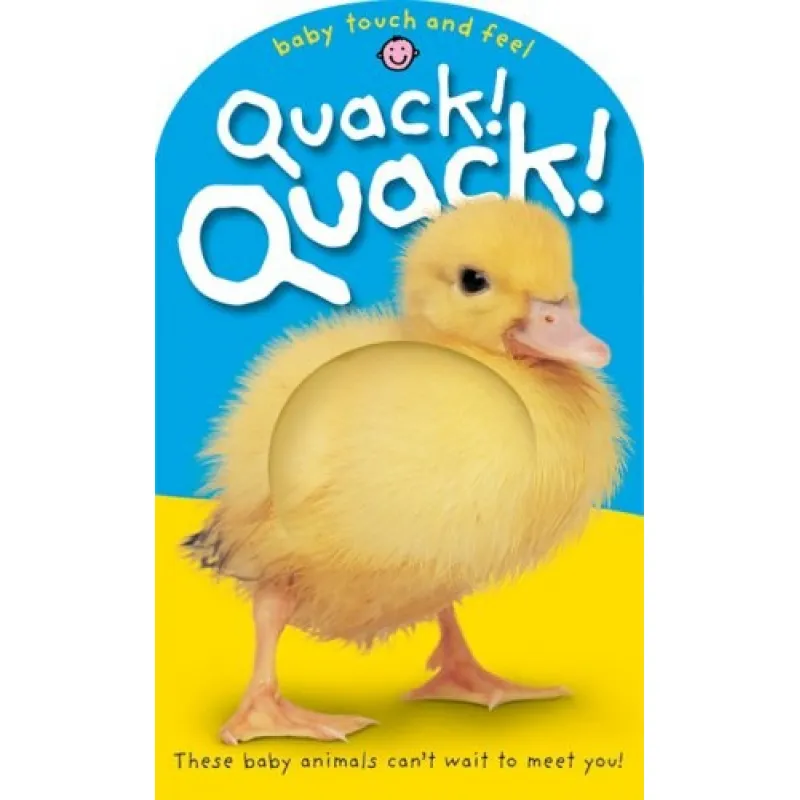 Baby Touch & Feel: Quack! Quack!