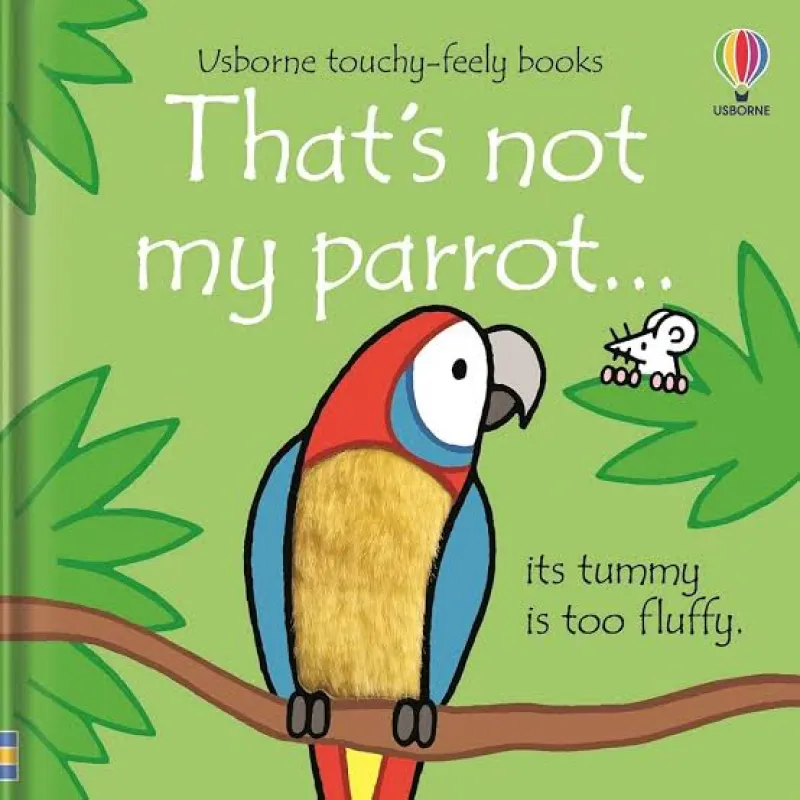 That's not my parrot...touchy -feely book