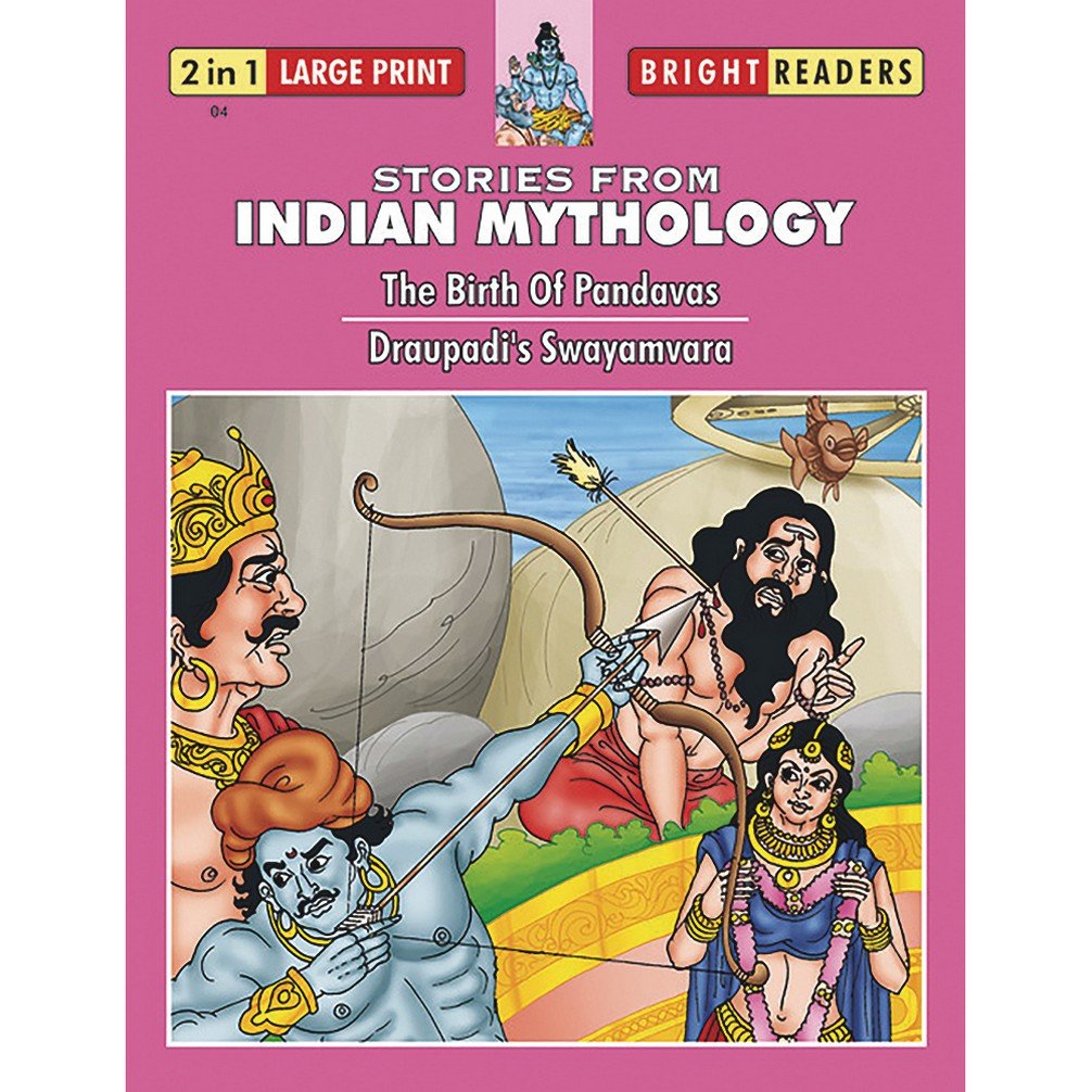 Bright Readers Indian Mythology : The Birth Of Pandwas / Draupadi's Swayamvara