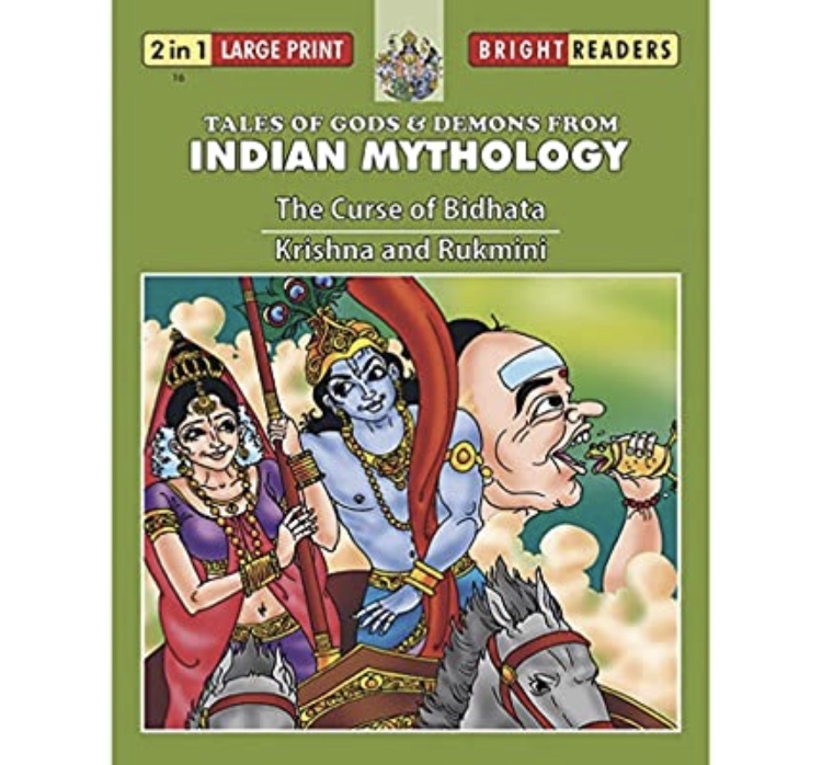 Bright Readers Indian Mythology : The Cruse Of Bidhata / Krishna and Rukmini