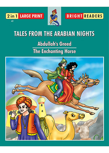 Bright Readers Tales From Arabian Nights : Abdullh's Greed/ The Enchanting Horse