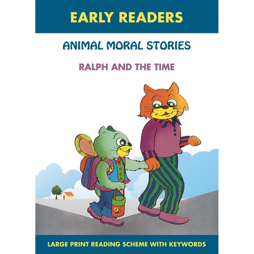 Early Reader - Animal Moral Stories - Ralph And The Time