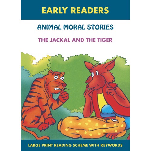 Early Reader - Animal Moral Stories - The Jackel And The Tiger