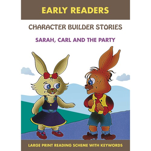 Early Reader - Character Builder Stories - Sarah, Carl And The Party