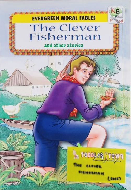 Evergreen Moral Fables - The Clever Fisherman