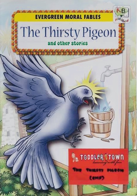 Evergreen Moral Fables - The Thirsty Pigeon