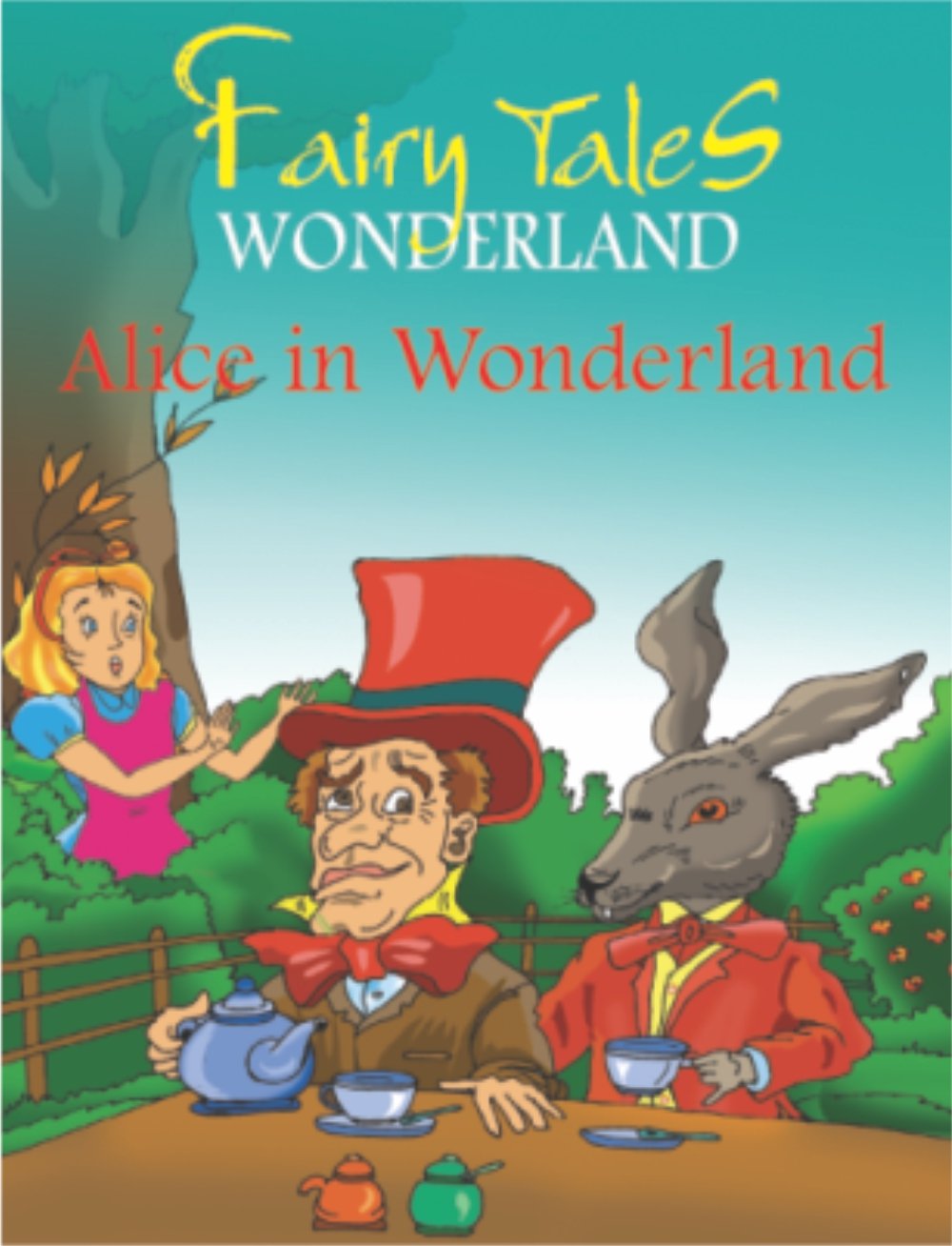 Fairy Tales Wonderland - Alice In Wonderland