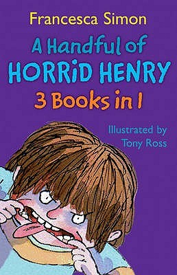 Francesca Simon - A Handful of Horrid Henry (3 book in 1)