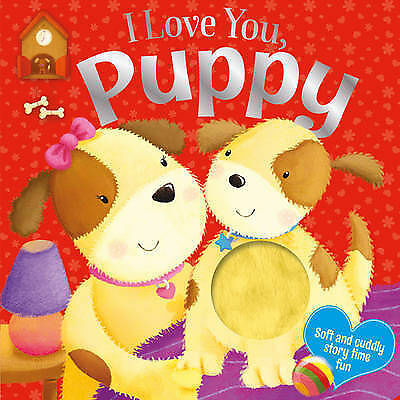 I Love You Puppy - Touch and Feel Book
