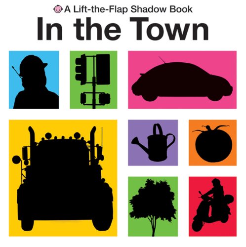 In The Town  - Lift the Flap Shadow Book