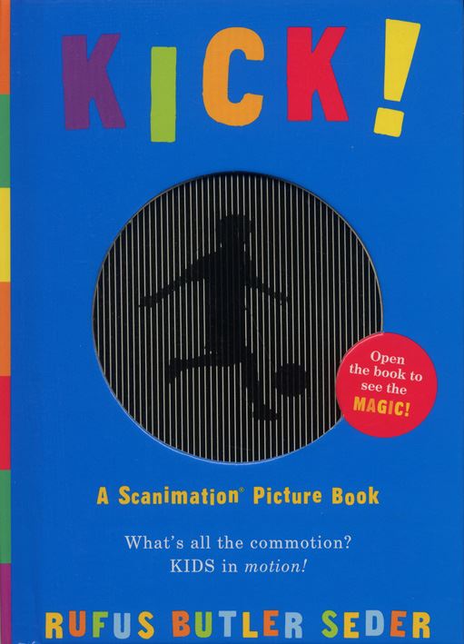 Kick! - A Scanimation Book