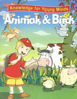 Knowledge For Young Minds - Animals & Birds