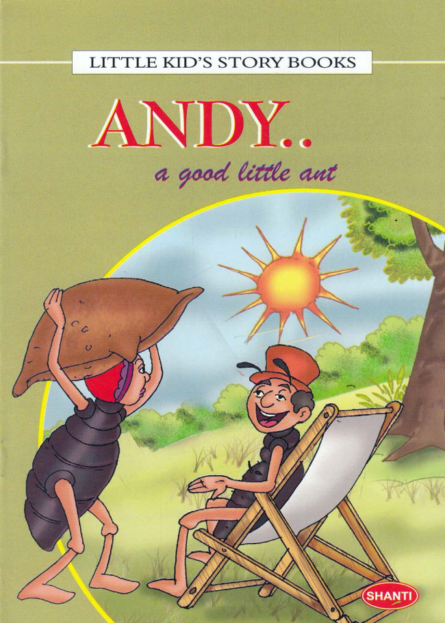 Little Kid's Story Book - Andy........a Good Little Ant