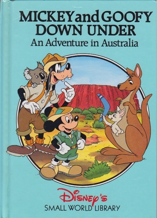 Mickey And Goofy Down Under: An Adventure in Australia