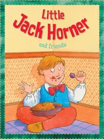 Miles Kelly - Little Jack Horner And Friends