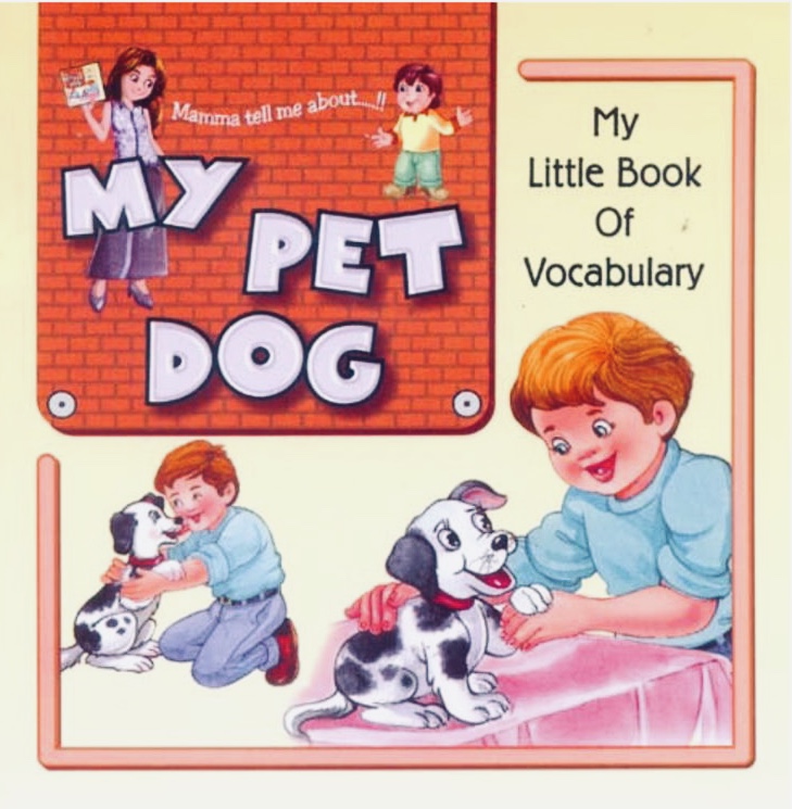 My Little Book Of Vocabulary - My Pet Dog