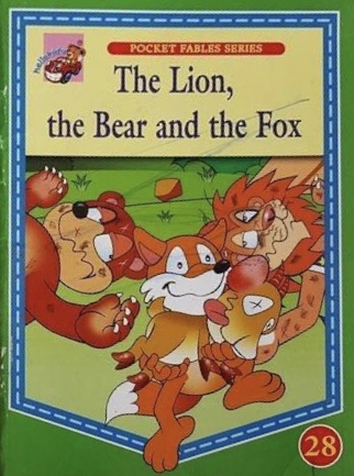Pocket Fables Series - The Lion, The Bear and The Fox